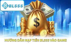 Hướng dẫn nạp tiền BL555 vào game